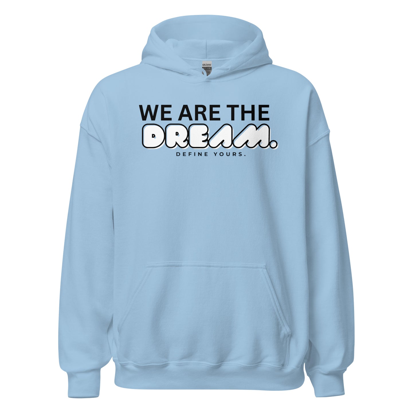 We Are The Dream Unisex Hoodie