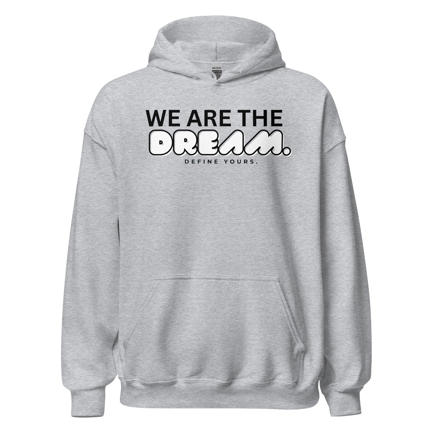 We Are The Dream Unisex Hoodie