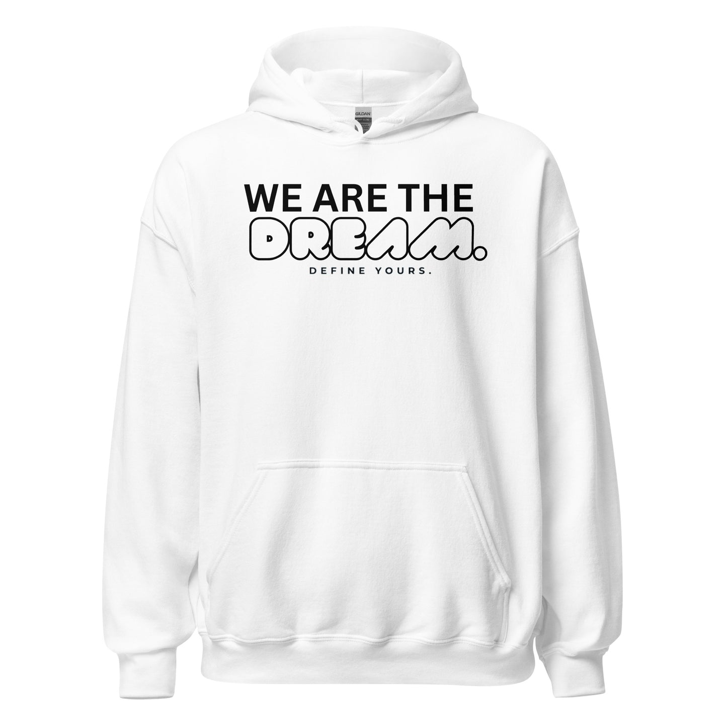 We Are The Dream Unisex Hoodie