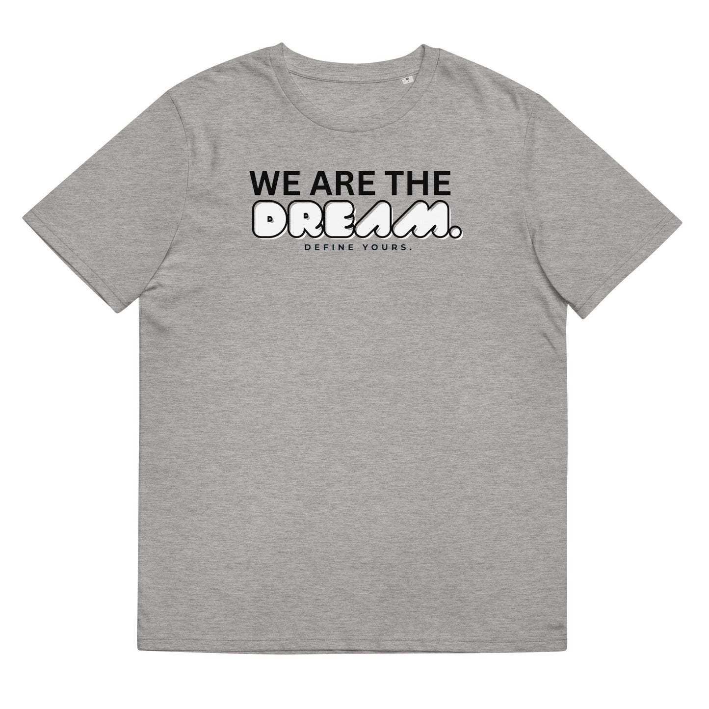 We Are The Dream Unisex T-Shirt