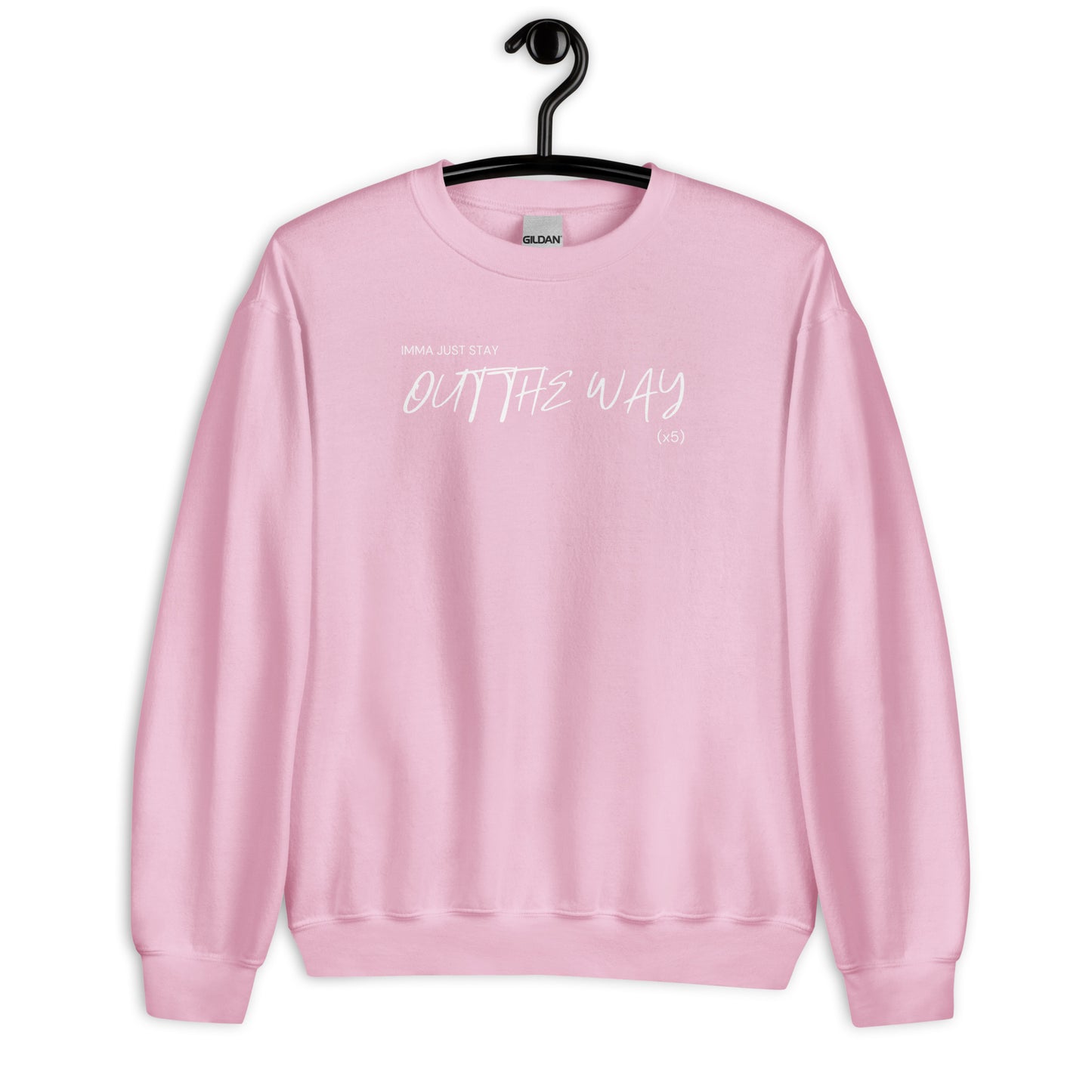 Out The Way Unisex Sweatshirt