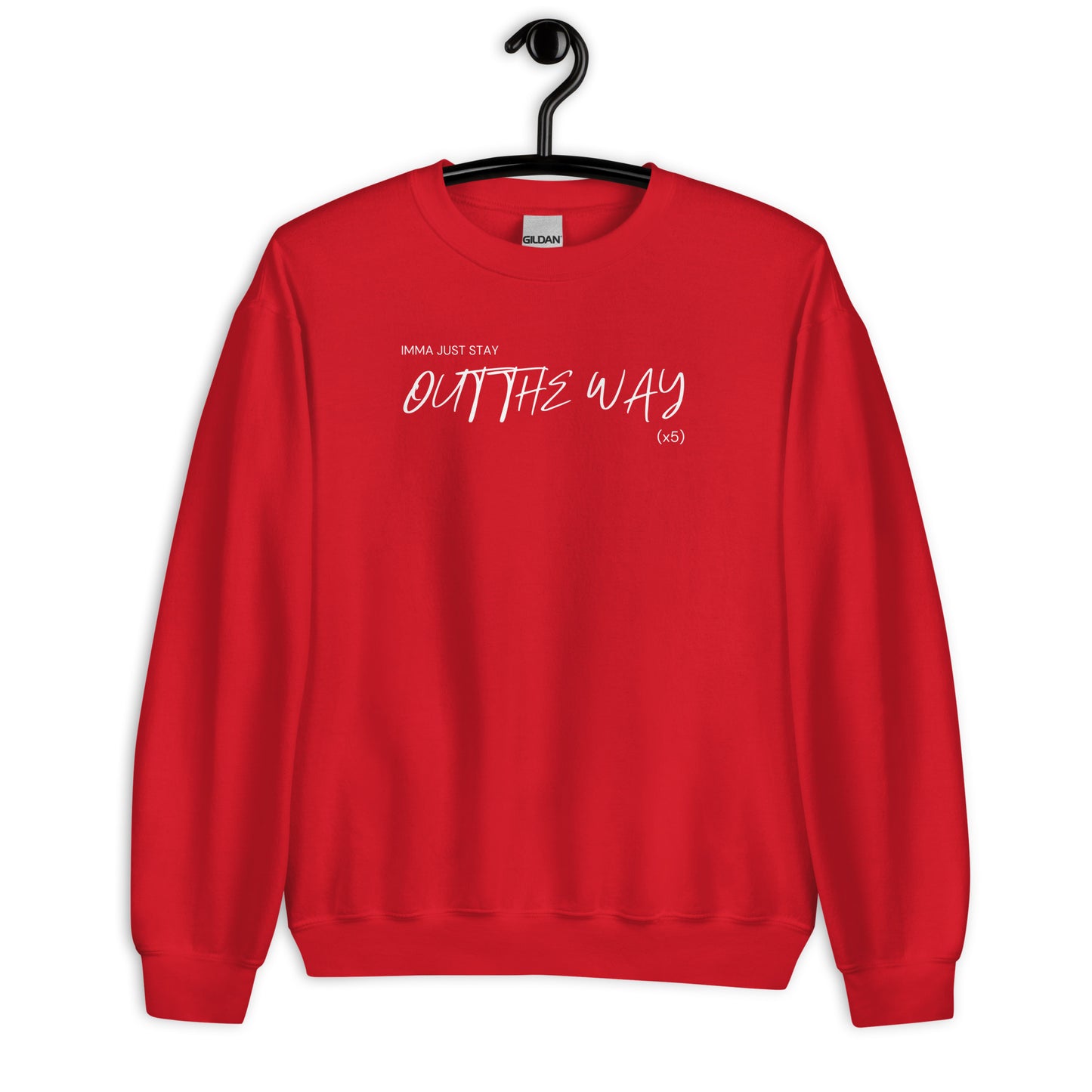 Out The Way Unisex Sweatshirt