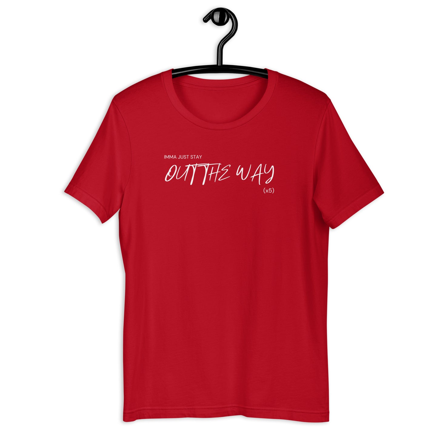 Out The Way Unisex T-Shirt