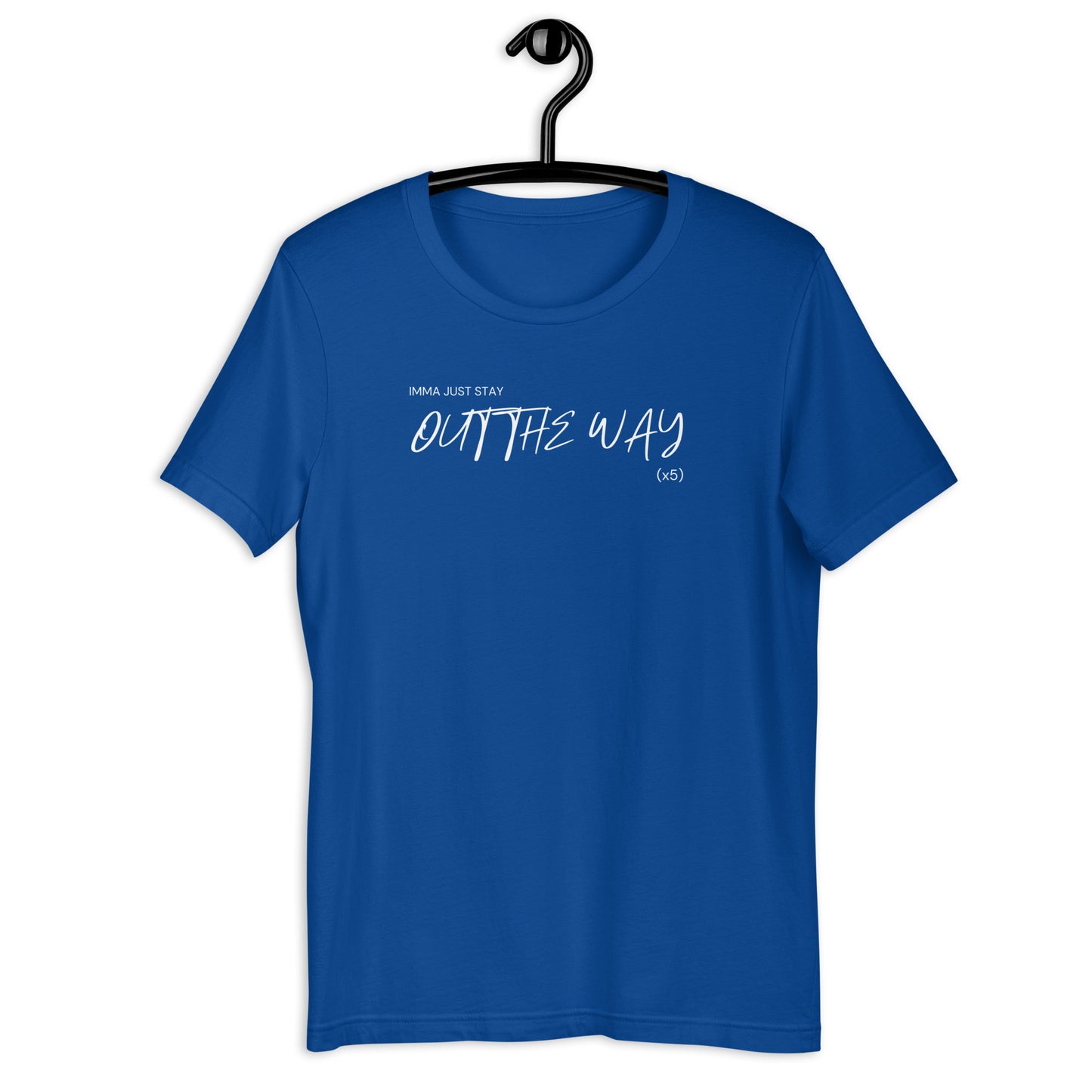 Out The Way Unisex T-Shirt