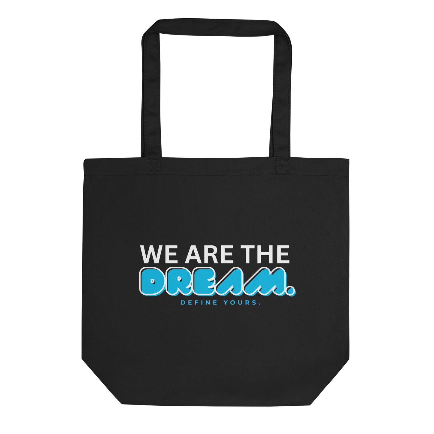 We Are The Dream Tote Bag