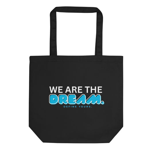 We Are The Dream Tote Bag