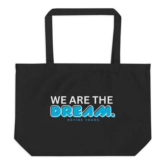 We Are The Dream Large Tote Bag