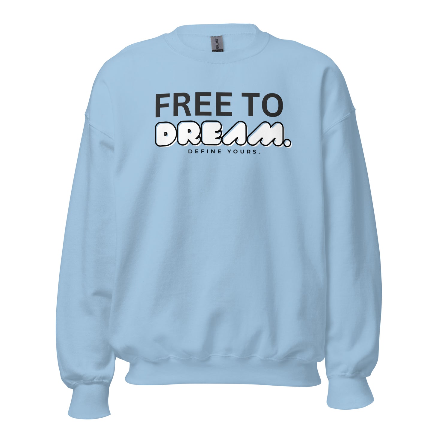 Free To Dream Unisex Sweatshirt
