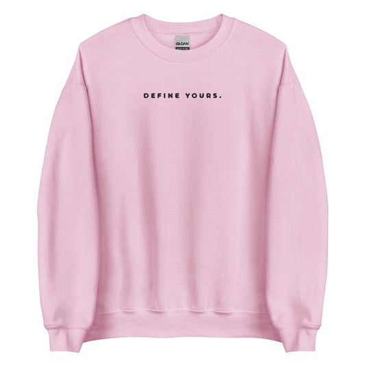 Light Pink Define Yours Unisex Sweatshirt