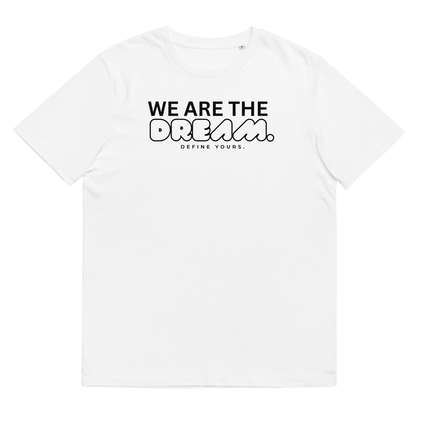 We Are The Dream Unisex T-Shirt
