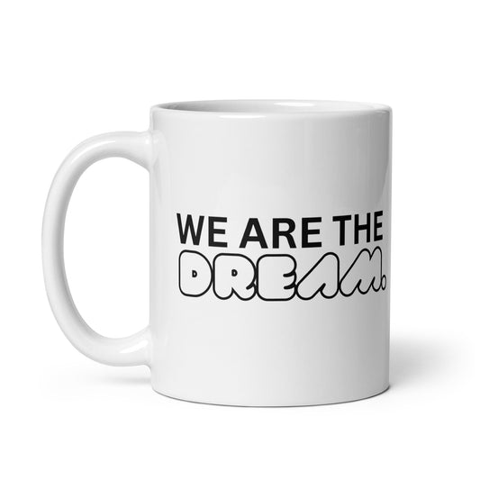 We Are The Dream Mug