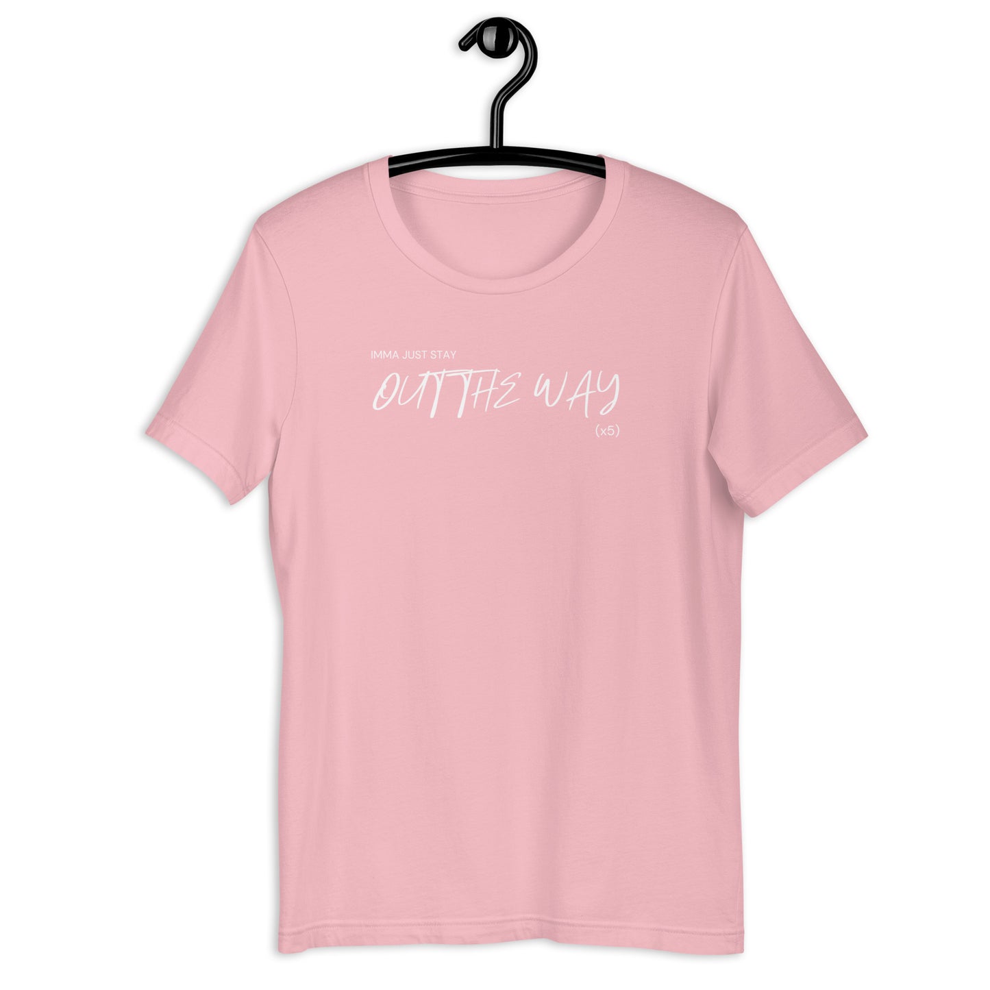 Out The Way Unisex T-Shirt